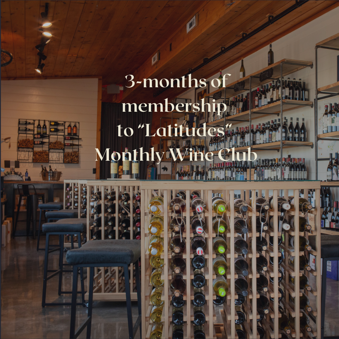 3-Month "Latitudes" Wine Club Membership