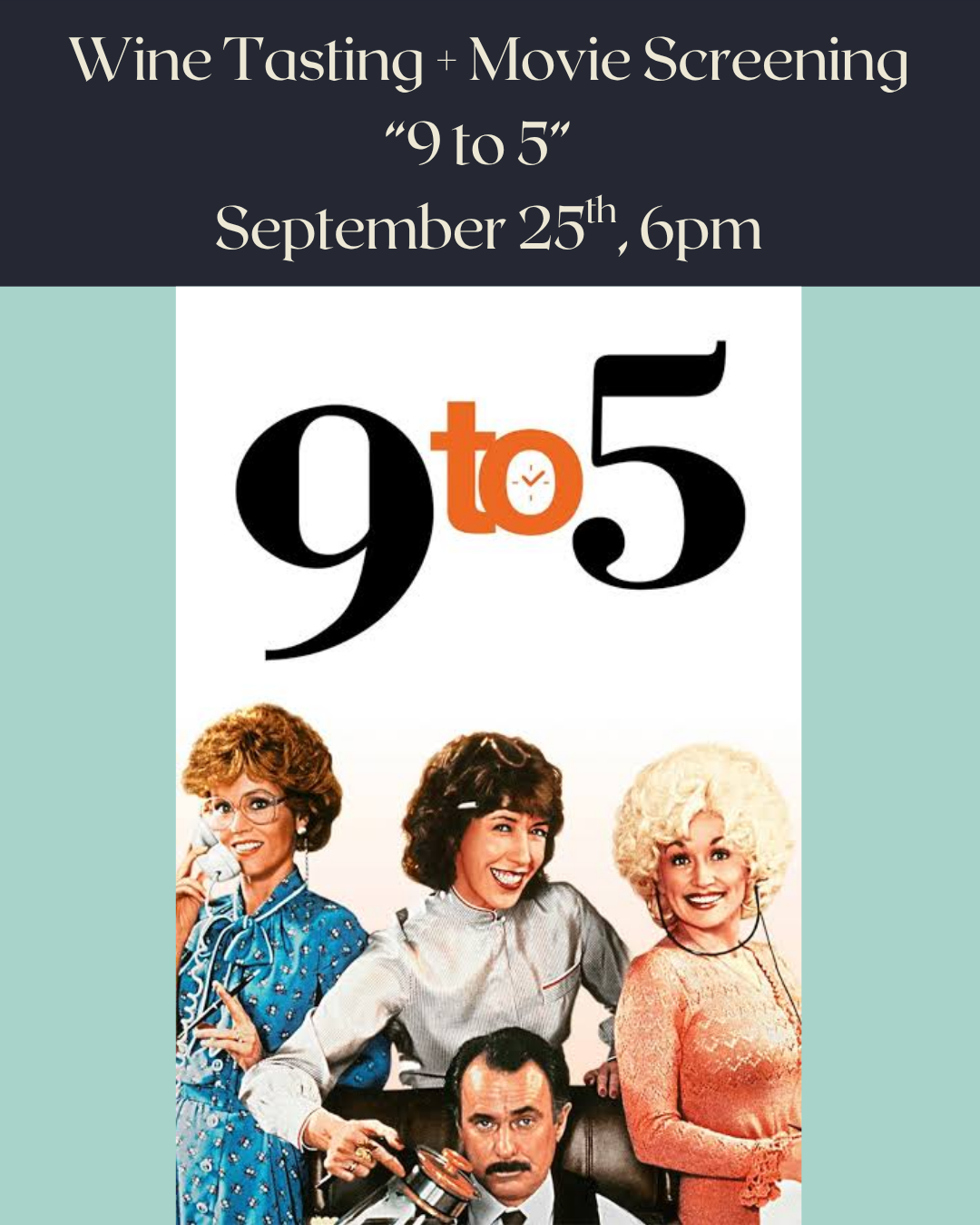 Wine Tasting + "9 to 5" Movie Screening