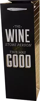 The Wine Store Person Said This Was Good Gift Bag
